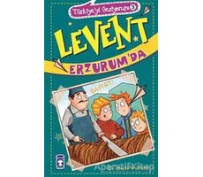 Levent Erzurumda - Türkiyeyi Geziyorum 3 - Mustafa Orakçı - Timaş Çocuk