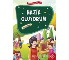 Nazik Oluyorum - Nezaket - Erdemler Serisi 2 - Necla Saydam - Timaş Çocuk