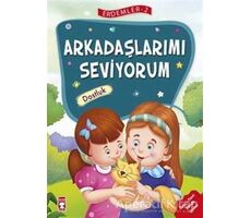 Arkadaşlarımı Seviyorum - Dostluk - Erdemler Serisi 2 - Necla Saydam - Timaş Çocuk