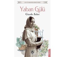 Yaban Gülü - Güzide Sabri - Dorlion Yayınları