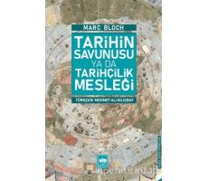 Tarihin Savunusu ya da Tarihçilik Mesleği - Marc Bloch - Ötüken Neşriyat