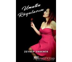 Umutlu Rüyalarım - Zeynep Erdemir - Gece Kitaplığı