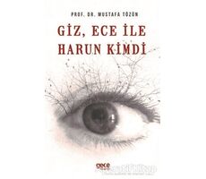 Giz, Ece İle Harun Kimdi - Mustafa Tözün - Gece Kitaplığı