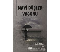 Mavi Düşler Vagonu - Kadir Keleş - Gece Kitaplığı