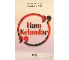 Ham Kelamlar - Koray Mustafa Karadağ - Gece Kitaplığı