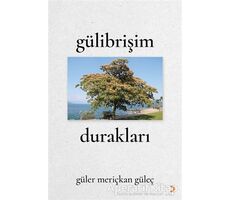 Gülibrişim Durakları - Güler Meriçkan Güleç - Cinius Yayınları