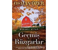 Geçmiş Rüzgarlar - Birinci Kitap - Osman Özer - Cinius Yayınları