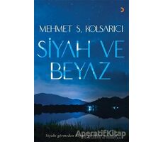 Siyah ve Beyaz - Mehmet Süreyya Kolsarıcı - Cinius Yayınları