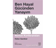 Ben Hayal Gücünden Yanayım - Helen Gardner - Ketebe Yayınları