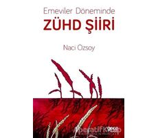 Emeviler Döneminde Zühd Şiiri - Naci Özsoy - Gece Kitaplığı