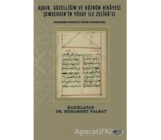 Aşkın Güzelliğin ve Hüznün Hikayesi Şemseddinin Yusuf İle Zelihası