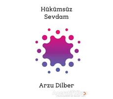 Hükümsüz Sevdam - Arzu Dilber - Cinius Yayınları