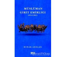 Müslüman Girit Emirliği (824-5-961) - Burak Arslan - Gece Kitaplığı