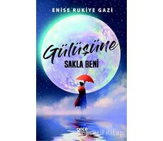 Gülüşüne Sakla Beni - Enise Rukiye Gazi - Gece Kitaplığı