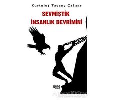 Sevmiştik İnsanlık Devrimini - Kurtuluş Tayanç Çalışır - Gece Kitaplığı