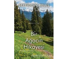 Bir Ağacın Hikayesi - Seyfiddin Keleş - Cinius Yayınları