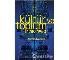 Kültür ve Toplum 1780-1950 - Raymond Williams - İletişim Yayınevi