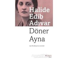 Döner Ayna - Halide Edib Adıvar - Can Yayınları