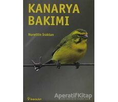 Kanarya Bakımı - Nurettin Iraktan - İnkılap Kitabevi