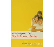 Ailenin Psikoloji Rehberi - Alanur Özalp - Epsilon Yayınevi