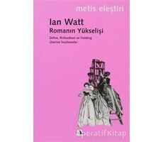 Romanın Yükselişi - Ian Watt - Metis Yayınları