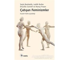 Çatışan Feminizmler - Drucilla Cornell - Metis Yayınları