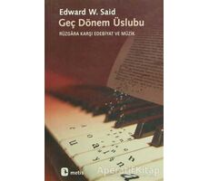 Geç Dönem Üslubu - Edward W. Said - Metis Yayınları