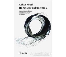 Bahisleri Yükseltmek - Orhan Koçak - Metis Yayınları