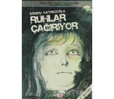 Ruhlar Çağırıyor - Erdem Katırcıoğlu - E Yayınları