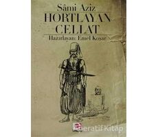 Hortlayan Cellat - Sami Aziz - E Yayınları