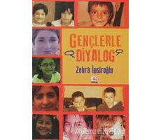 Gençlerle Diyalog - Zehra İpşiroğlu - E Yayınları