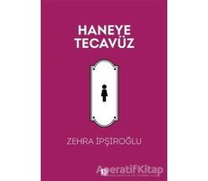 Haneye Tecavüz - Zehra İpşiroğlu - E Yayınları