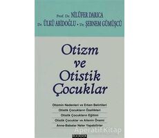 Otizm ve Otistik Çocuklar - Nilüfer Darıca - Özgür Yayınları