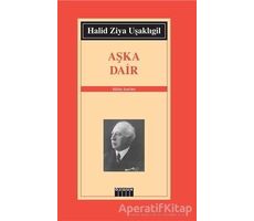 Aşka Dair - Halid Ziya Uşaklıgil - Özgür Yayınları