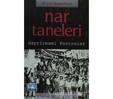 Nar Taneleri - Sezai Sarıoğlu - İletişim Yayınevi