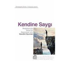 Kendine Saygı - François Lelord - İletişim Yayınevi