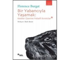 Bir Yabancıyla Yaşamak - Florence Burgat - Sel Yayıncılık