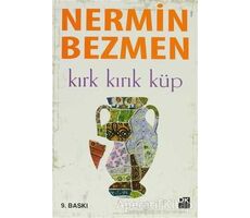 Kırk Kırık Küp - Nermin Bezmen - Doğan Kitap