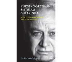 Yükseköğretimin Fırtınalı Sularında - Üstün Ergüder - Doğan Kitap