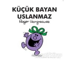 Küçük Bayan Uslanmaz - Roger Hargreaves - Doğan Egmont Yayıncılık