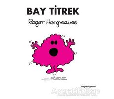 Bay Titrek - Roger Hargreaves - Doğan Egmont Yayıncılık