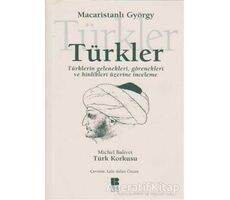 Türkler -Türklerin Gelenekleri,Görenekleri ve Hinlikleri Üzerine İnceleme