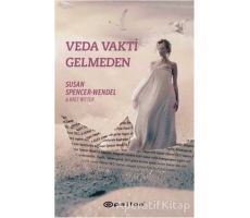 Veda Vakti Gelmeden - Susan Spencer-Wendel - Epsilon Yayınevi