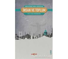 Mevlana’nın Gözüyle İnsan ve Toplum - Adnan Karaismailoğlu - Akçağ Yayınları