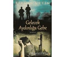 Gelecek Aydınlığa Gebe - Birkan Çetin - Cinius Yayınları