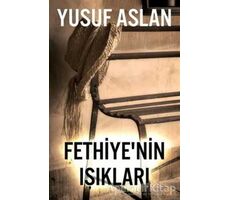 Fethiye’nin Işıkları - Yusuf Aslan - Cinius Yayınları