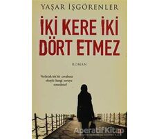 İki Kere İki Dört Etmez - Yaşar İşgörenler - Cinius Yayınları