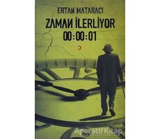 Zaman İlerliyor 00:00:01 - Ertan Mataracı - Cinius Yayınları