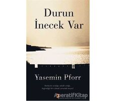 Durun İnecek Var - Yasemin Pforr - Cinius Yayınları