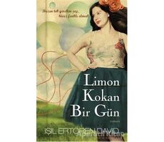 Limon Kokan Bir Gün - Işıl Ertören David - Cinius Yayınları